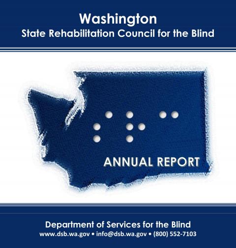 SRCB Annual Report Cover featuring a drawing of the State of Washington with braille dot spelling DSB